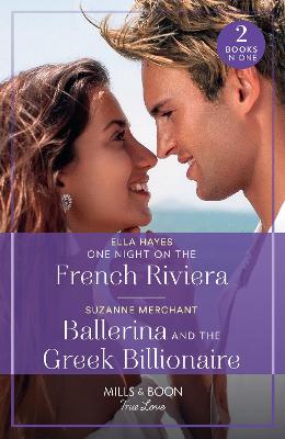 Cover: One Night On The French Riviera / Ballerina And The Greek Billionaire - 2 Books in 1