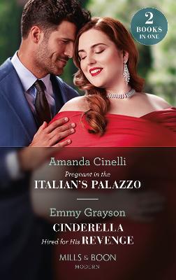 Image of Pregnant In The Italian's Palazzo / Cinderella Hired For His Revenge