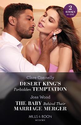 Cover: Desert King's Forbidden Temptation / The Baby Behind Their Marriage Merger