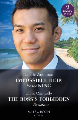 Cover: Impossible Heir For The King / The Boss's Forbidden Assistant