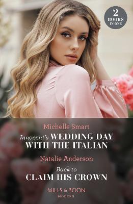 Cover: Innocent's Wedding Day With The Italian / Back To Claim His Crown