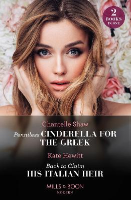 Cover: Penniless Cinderella For The Greek / Back To Claim His Italian Heir