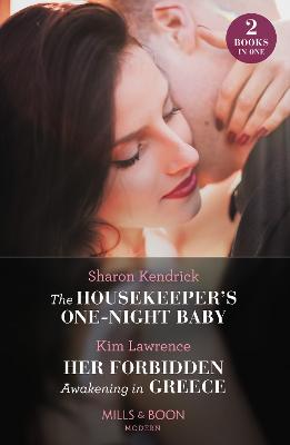 Cover: The Housekeeper's One-Night Baby / Her Forbidden Awakening In Greece