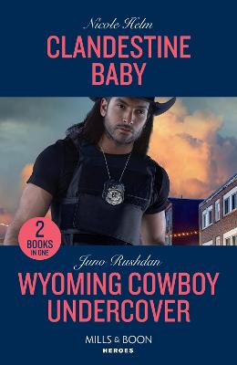 Cover: Clandestine Baby / Wyoming Cowboy Undercover