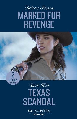 Cover: Marked For Revenge / Texas Scandal - 2 Books in 1
