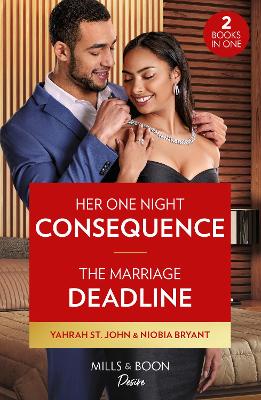 Cover: Her One Night Consequence / The Marriage Deadline - 2 Books in 1