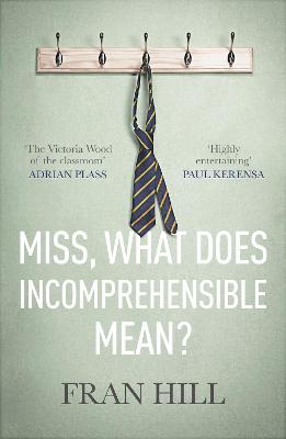 Cover: Miss, What Does Incomprehensible Mean?