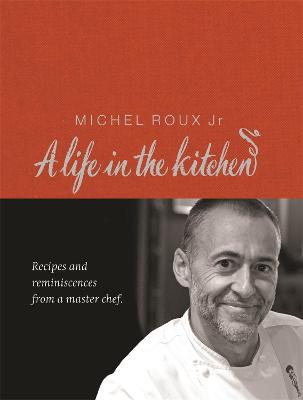 Cover: Michel Roux: A Life In The Kitchen