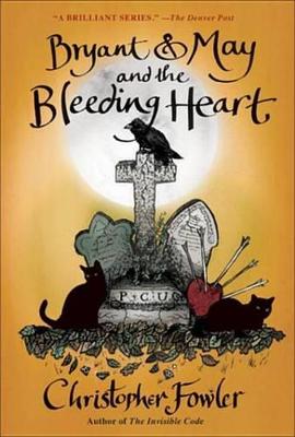 Image of Bryant & May and the Bleeding Heart