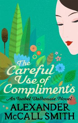 Cover: The Careful Use Of Compliments