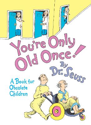 Image of You're Only Old Once!