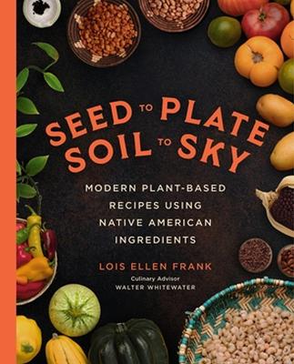 Image of Seed to Plate, Soil to Sky