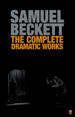 Cover: The Complete Dramatic Works of Samuel Beckett