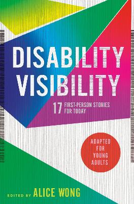 Cover: Disability Visibility (Adapted for Young Adults)