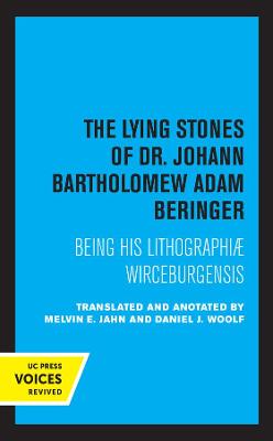 Image of The Lying Stones of Dr. Johann Bartholomew Adam Beringer