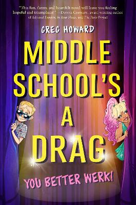 Image of Middle School's a Drag, You Better Werk!
