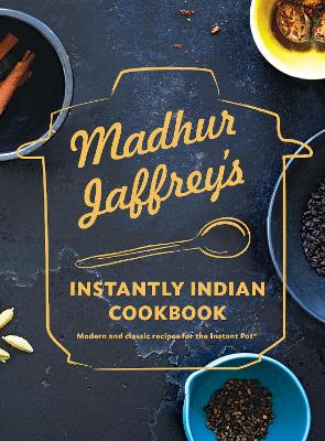 Cover: Madhur Jaffrey's Instantly Indian Cookbook