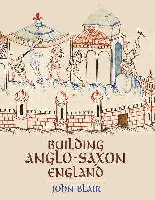 Cover: Building Anglo-Saxon England