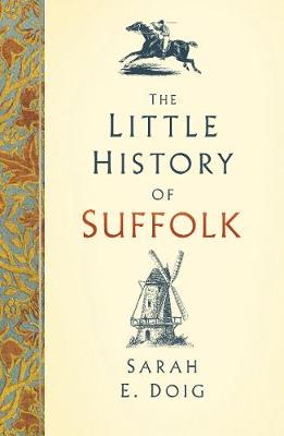 Cover: The Little History of Suffolk