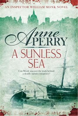 Cover: A Sunless Sea (William Monk Mystery, Book 18)