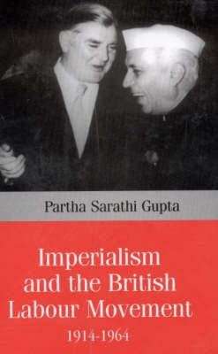 Image of Imperialism and the British Labour Movement, 1914-1964