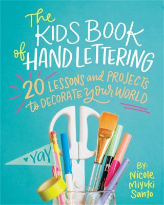 Cover: The Kids' Book of Hand Lettering