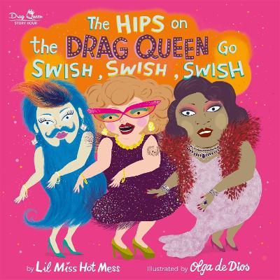 Image of The Hips on the Drag Queen Go Swish, Swish, Swish