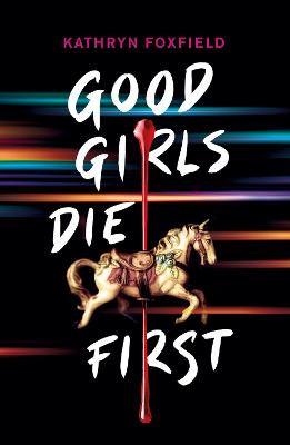 Cover: Good Girls Die First