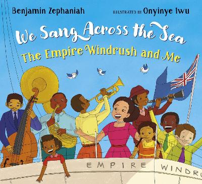 Cover: We Sang Across the Sea: The Empire Windrush and Me