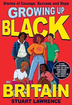 Cover: Growing Up Black in Britain: Stories of courage, success and hope