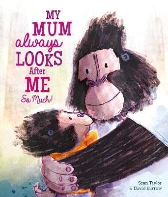 Cover: My Mum Always Looks After Me So Much