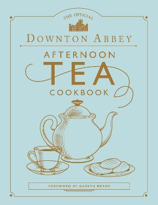 Image of The Official Downton Abbey Afternoon Tea Cookbook