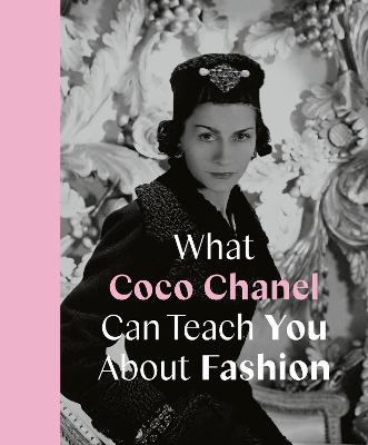 Cover: What Coco Chanel Can Teach You About Fashion