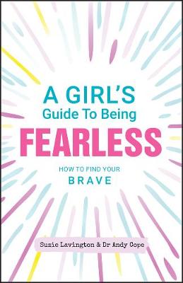 Cover: A Girl's Guide to Being Fearless