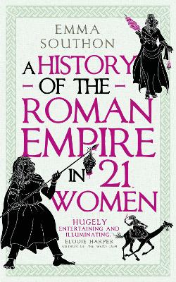 Image of A History of the Roman Empire in 21 Women