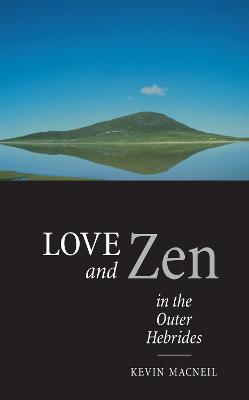 Image of Love And Zen In The Outer Hebrides