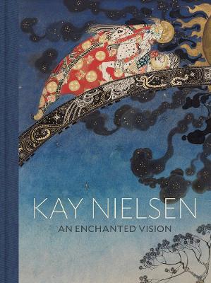 Cover: Kay Nielsen: An Enchanted Vision