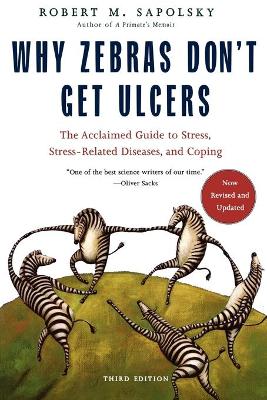 Cover: Why Zebras Don't Get Ulcers -Revised Edition