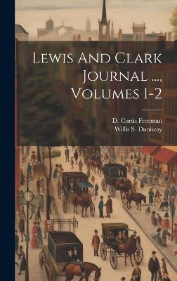 Image of Lewis And Clark Journal ..., Volumes 1-2