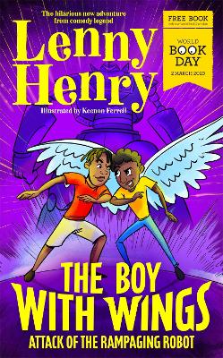 Image of The Boy With Wings: Attack of the Rampaging Robot - World Book Day 2023