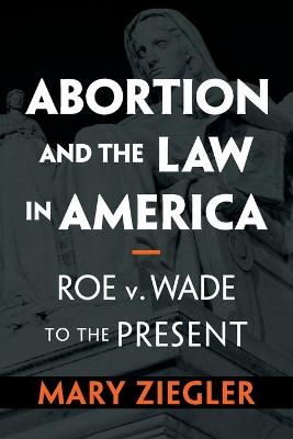 Image of Abortion and the Law in America