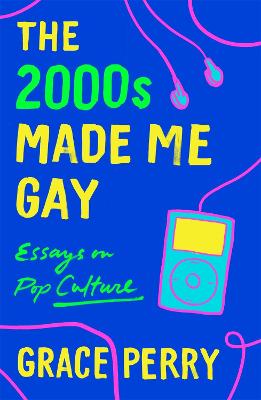 Cover: The 2000s Made Me Gay