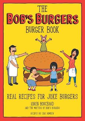 Image of The Bob's Burgers Burger Book
