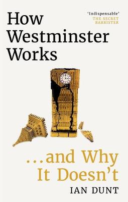 Cover: How Westminster Works . . . and Why It Doesn't