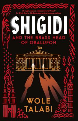 Image of Shigidi and the Brass Head of Obalufon