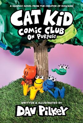 Cover: Cat Kid Comic Club: On Purpose: A Graphic Novel (Cat Kid Comic Club #3)