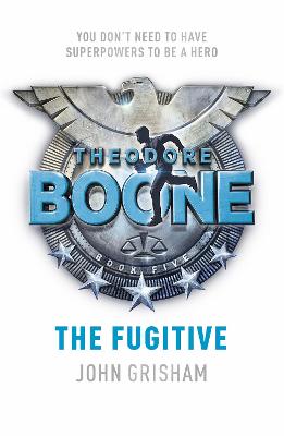 Cover: Theodore Boone: The Fugitive