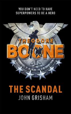 Cover: Theodore Boone: The Scandal