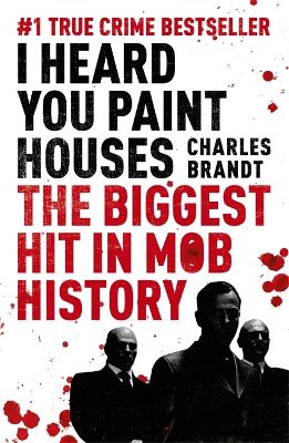 Cover: I Heard You Paint Houses