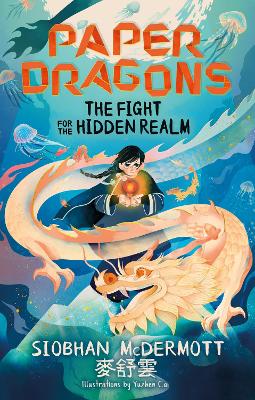 Cover: Paper Dragons: The Fight for the Hidden Realm